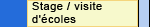 Stage / visite d'écoles