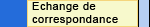 Echange de correspondance
